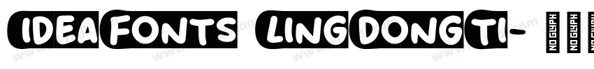 IdeaFonts LingDongTi字体转换